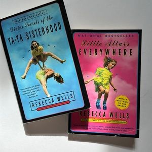 Rebecca Wells Divine secrets of the Yaya sisterhood little alters everywhere